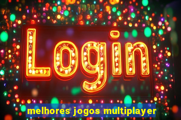 melhores jogos multiplayer