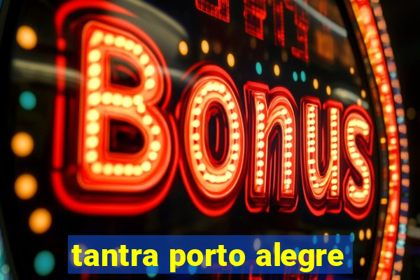 tantra porto alegre