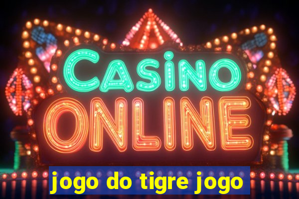 jogo do tigre jogo