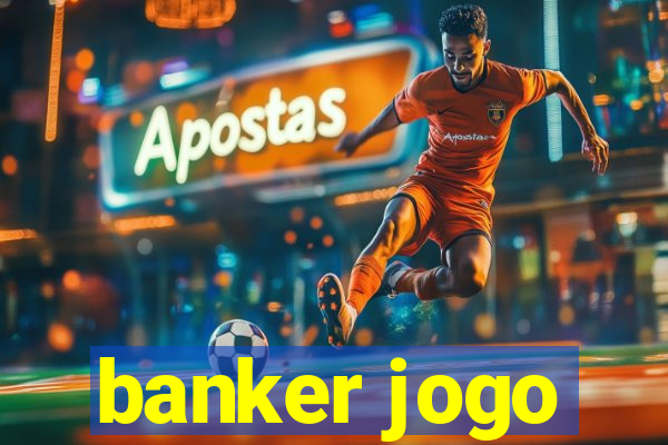 banker jogo