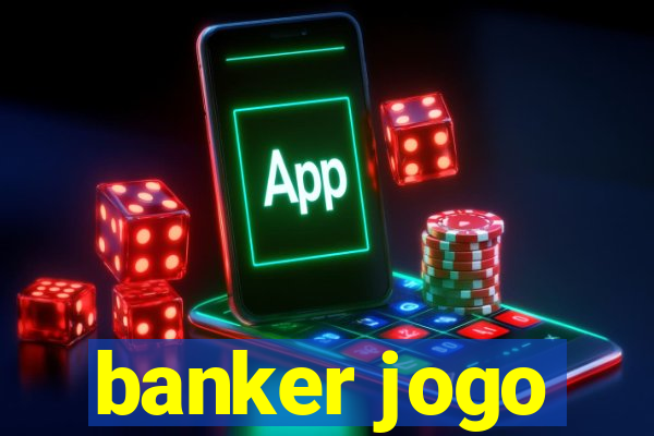 banker jogo