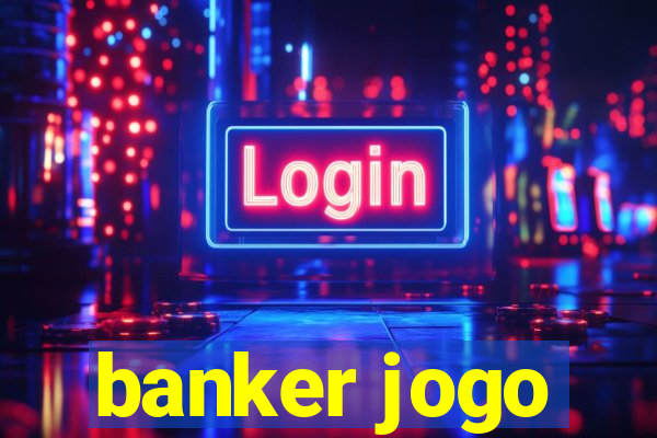 banker jogo