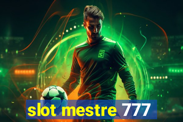 slot mestre 777