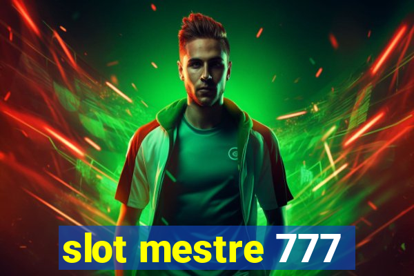 slot mestre 777