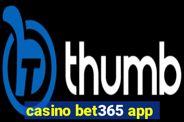 casino bet365 app