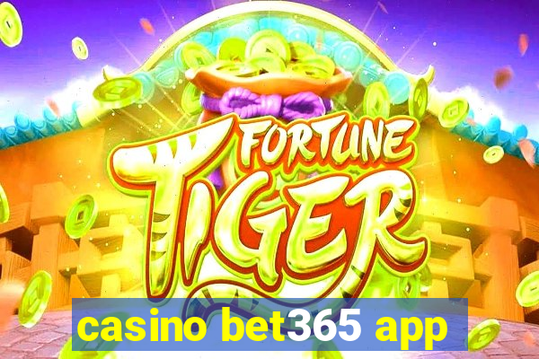 casino bet365 app