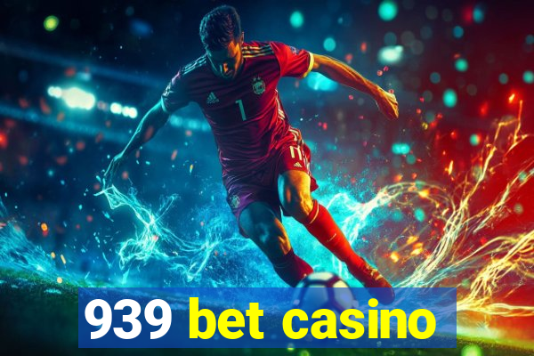 939 bet casino