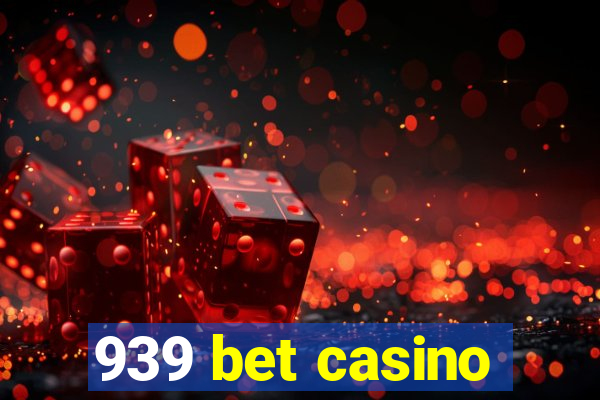 939 bet casino