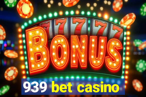 939 bet casino