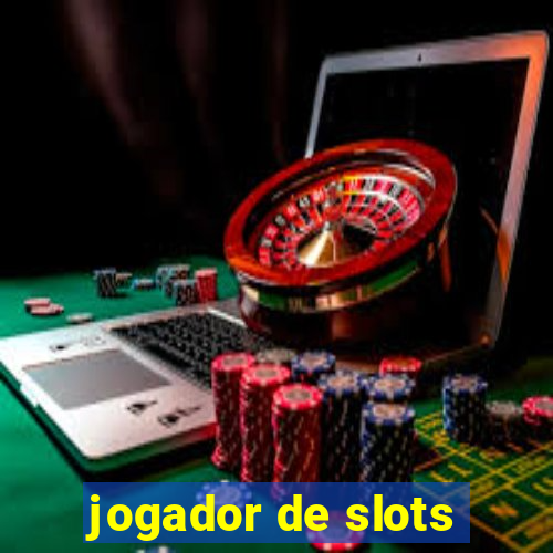 jogador de slots