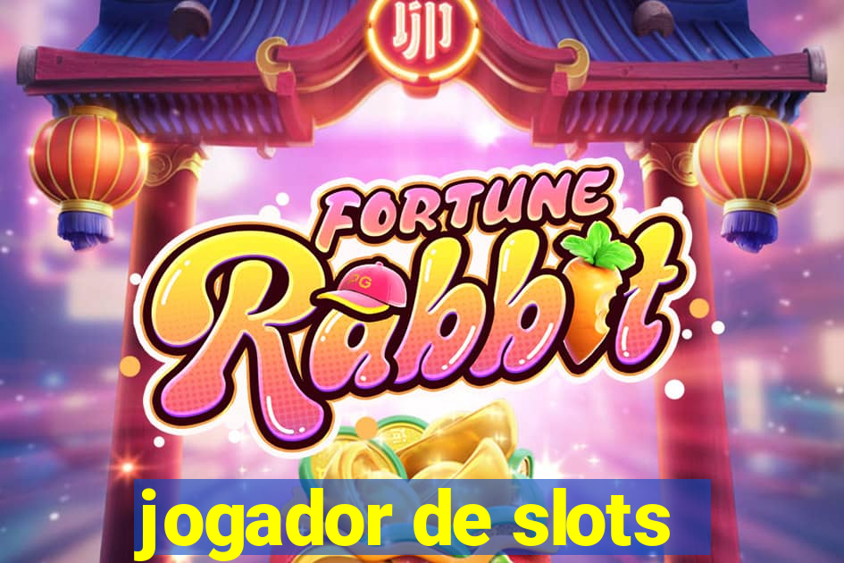 jogador de slots