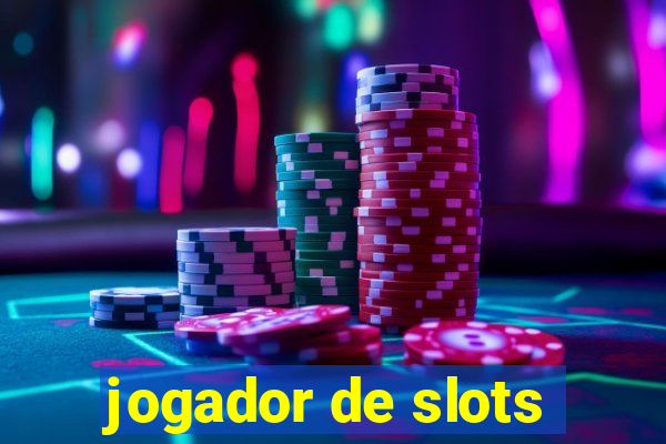 jogador de slots