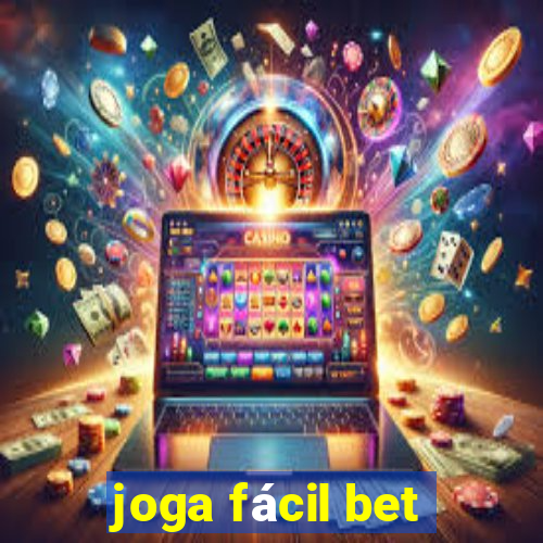 joga fácil bet