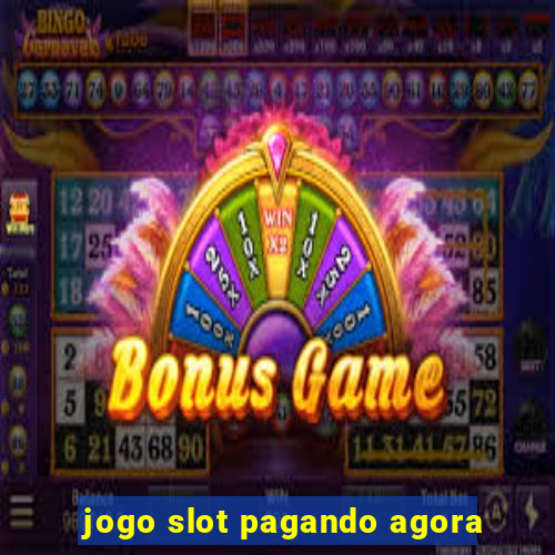 jogo slot pagando agora