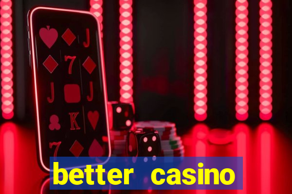 better casino carlinhos maia