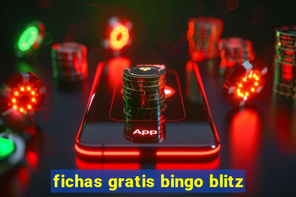 fichas gratis bingo blitz