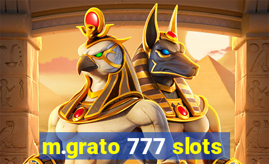 m.grato 777 slots