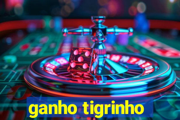 ganho tigrinho