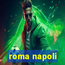 roma napoli