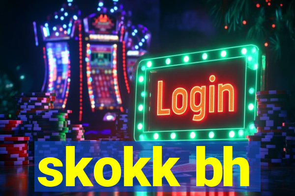 skokk bh