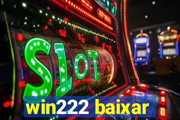 win222 baixar