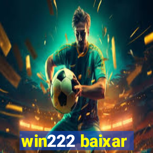 win222 baixar