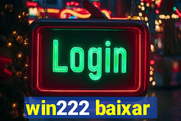 win222 baixar