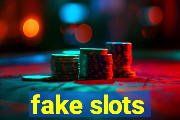 fake slots