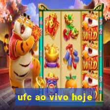 ufc ao vivo hoje