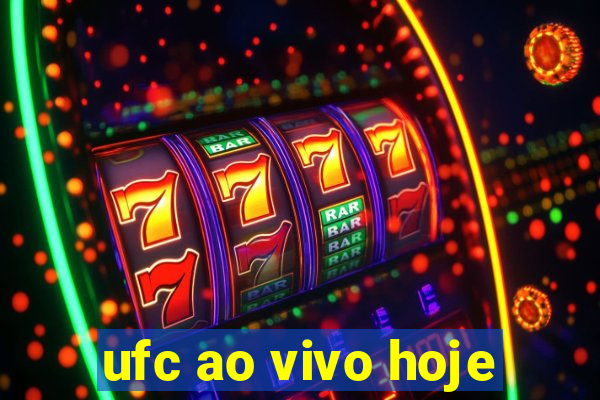 ufc ao vivo hoje