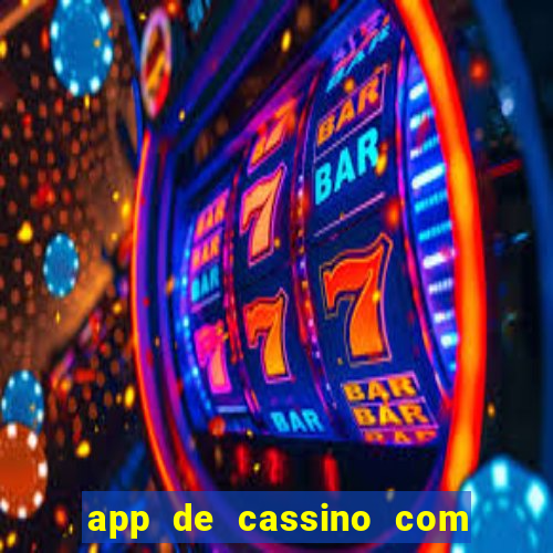 app de cassino com b?nus grátis