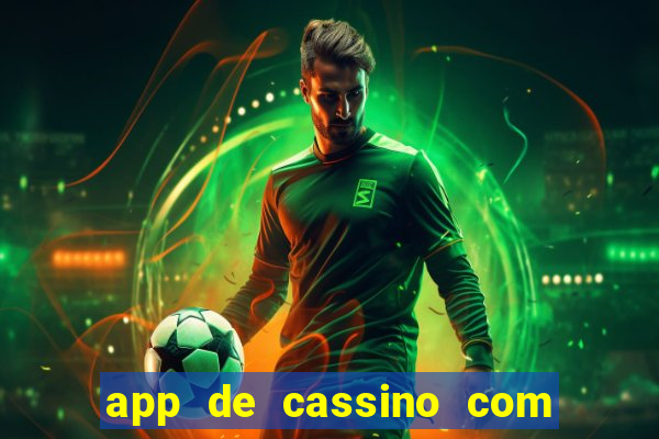 app de cassino com b?nus grátis