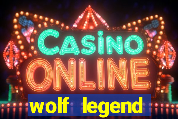 wolf legend megaways slot