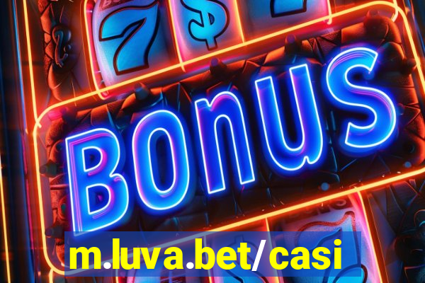 m.luva.bet/casino