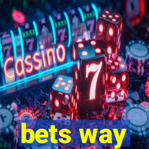 bets way