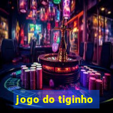 jogo do tiginho