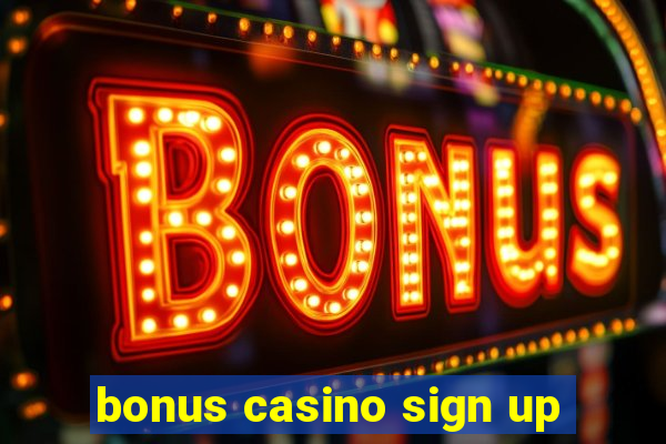 bonus casino sign up