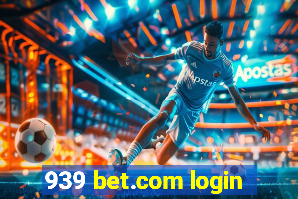 939 bet.com login