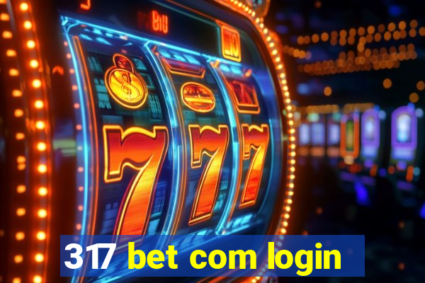 317 bet com login