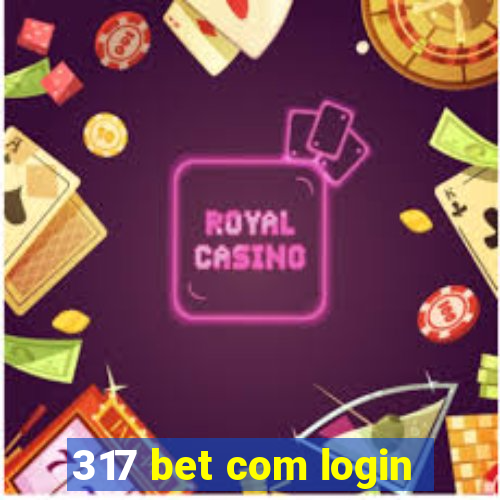 317 bet com login