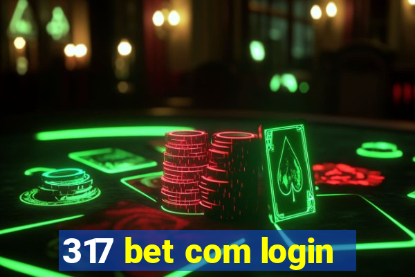 317 bet com login