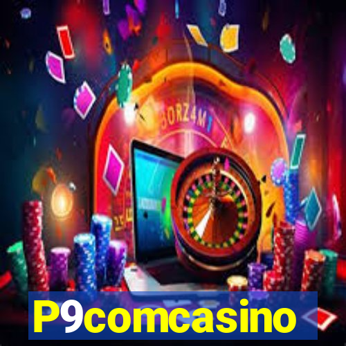 P9comcasino