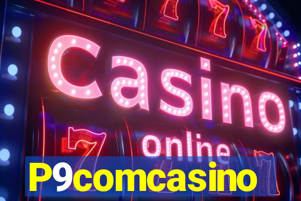 P9comcasino