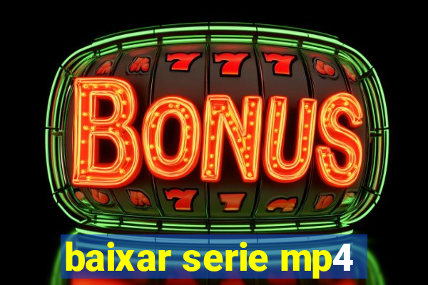 baixar serie mp4