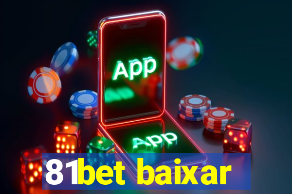 81bet baixar