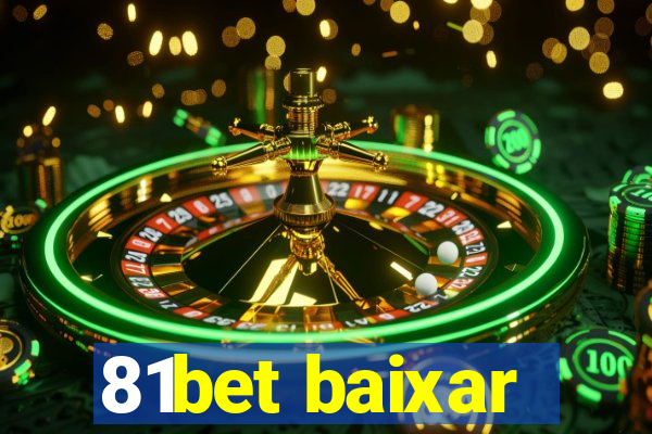 81bet baixar