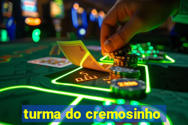 turma do cremosinho