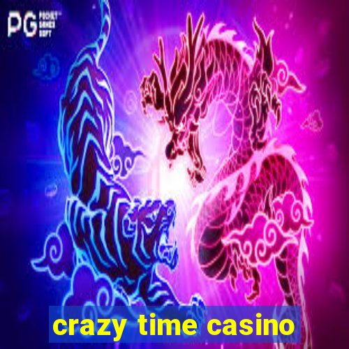 crazy time casino