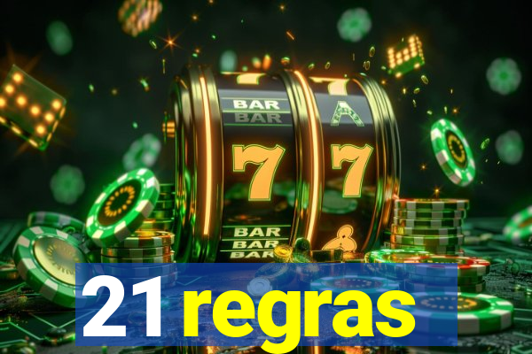 21 regras