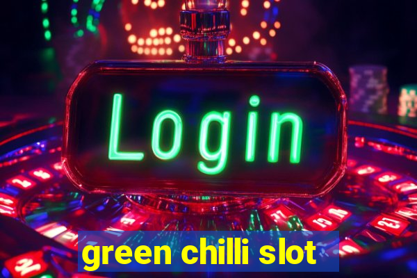 green chilli slot